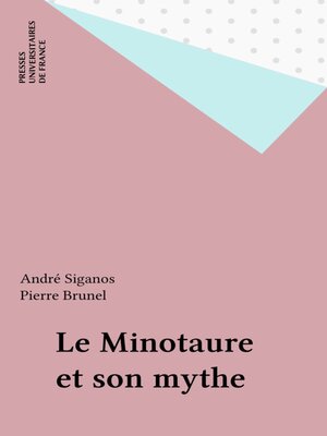 cover image of Le Minotaure et son mythe